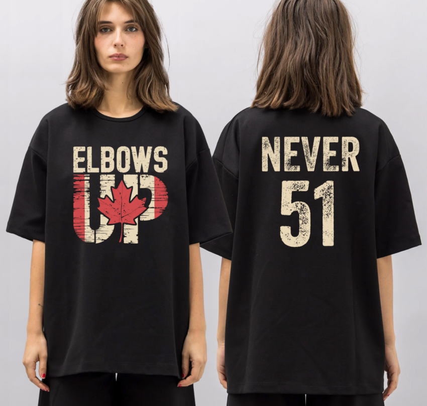 Elbows Up Never 51 Shirt – Vintage Canada Tee with Maple Leaf Graphic and Patriotic Protest Message