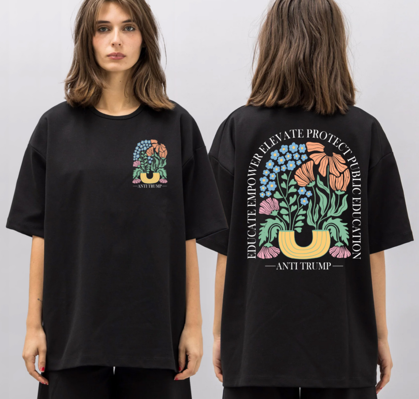 Anti Trump Education Shirt – Floral Protest Tee to Support Public Schools, Empower Teachers, and Speak Truth