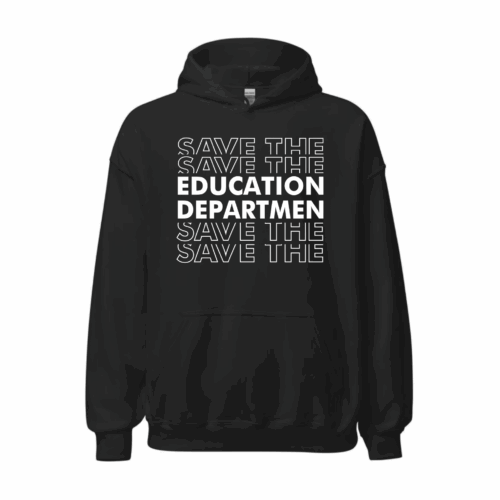 Save the Education Department Shirt – Minimalist Protest Tee Supporting Public Schools and Teachers