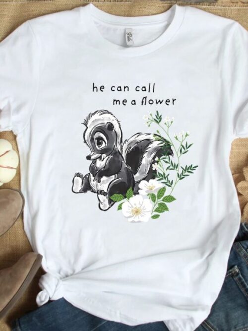 He Can Call Me A Flower BamBii T-Shirt He Can Call Me A Flower BamBii T-Shirt