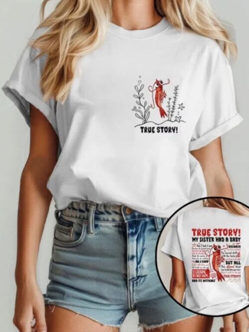 True Story My Sister Had A Baby, Shark Tale 2 Sides T-Shirt