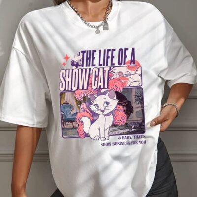 The Life Of A Show Cat T-Shirt