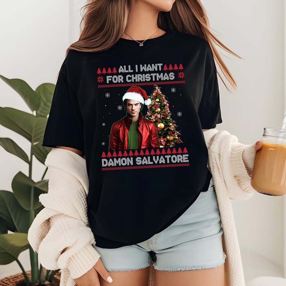 All I Want For Christmas Is Damon Salvatore Ugly Xmas Holiday Sweatshirt and Hoodie All I Want For Christmas Is Damon Salvatore Ugly Xmas Holiday Sweatshirt and Hoodie