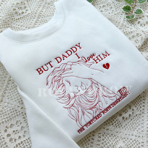 But Daddy I Love Him – Embroidered Shirt