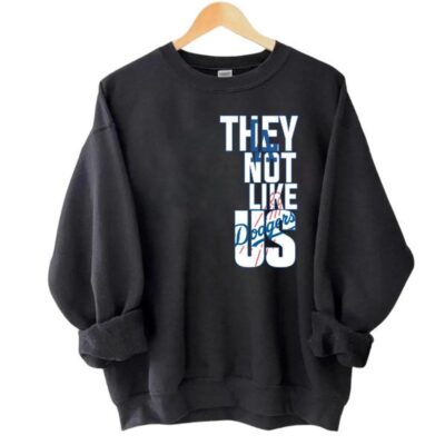 They Not Like Us Dodgers Sweatshirt