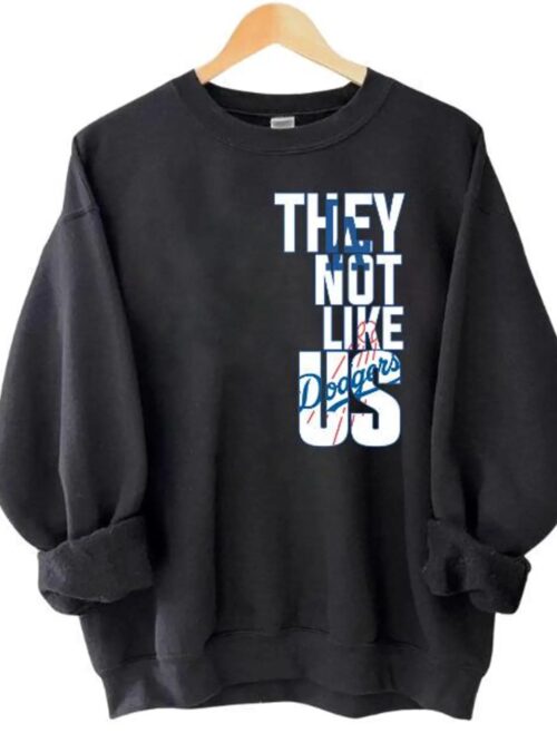 They Not Like Us Dodgers Sweatshirt | LA Dodgers Fan Crewneck Pullover