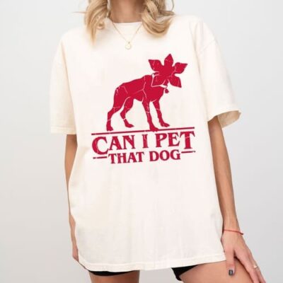 Demodog Can I Pet That Dog T-Shirt, Strangerthings Movie Demodog Can I Pet That Dog T-Shirt, Strangerthings Movie