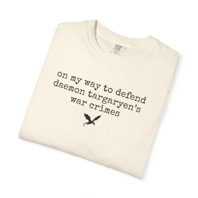 On My Way To Defend Daemon Targaryen’s War Crimes T-Shirt